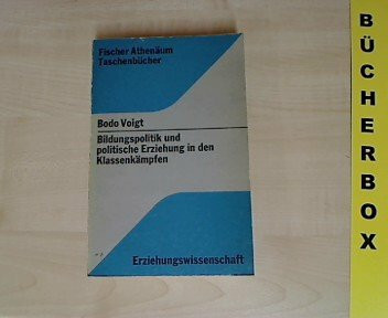 Bildungspolitik und politische Erziehung in den Klassenkämpfen.