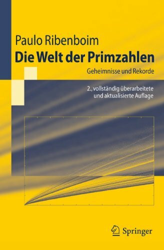 Springer-Lehrbuch: Die Welt der Primzahlen: Geheimnisse und Rekorde