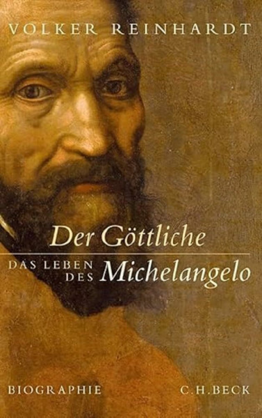 Der Göttliche: Das Leben des Michelangelo. Biographie