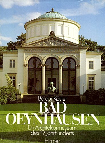 Bad Oeynhausen. Ein Architekturmuseum des 19. Jahrhunderts