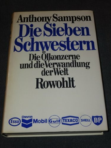 Die Sieben Schwestern. Die Ölkonzerne und die Verwandlung der Welt