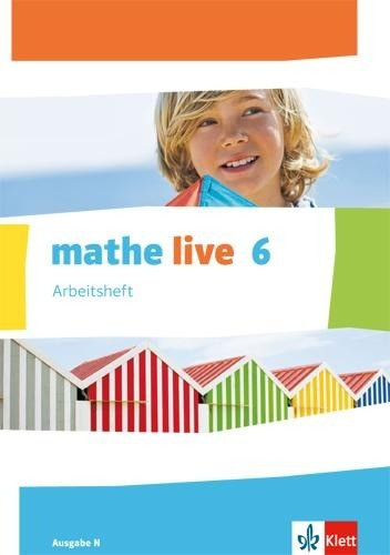 mathe live. Arbeitsheft mit Lösungsheft 6. Schuljahr. Ausgabe N