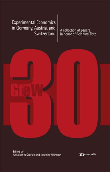 Experimental Economics in Germany, Austria, and Switzerland: A collection of papers in honor of Reinhard Tietz