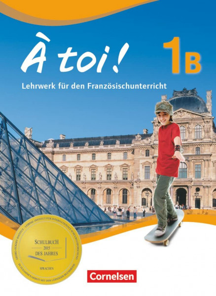 À toi ! - Fünfbändige Ausgabe ab 2012 - Band 1B: Schulbuch
