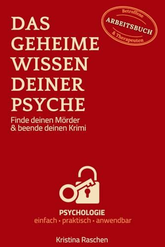 FINDE DEINEN MÖRDER - Beende deinen Krimi: Das geheime Wissen deiner Psyche