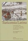 Turicensia Latina: Lateinische Texte zur Geschichte Zürichs aus Altertum, Mittelalter und Neuzeit