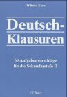 Deutsch-Klausuren: 60 Aufgabenvorschläge für die Sekundarstufe II (11. bis 13. Klasse)