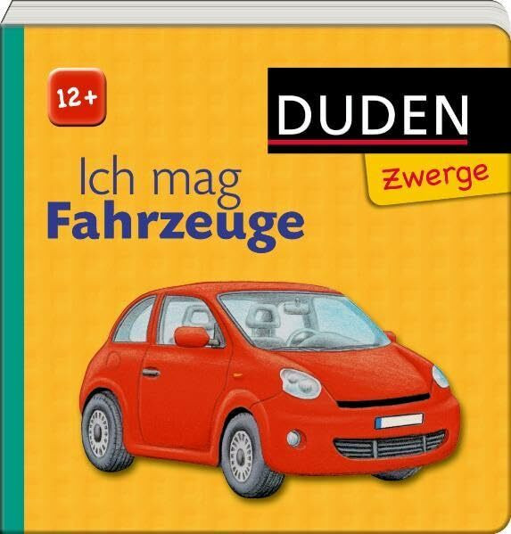 Ich mag Fahrzeuge: ab 12 Monaten (Duden Zwerge)