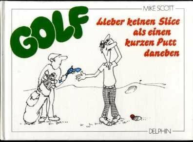 GOLF. Lieber keinen Slice als einen kurzen Putt daneben
