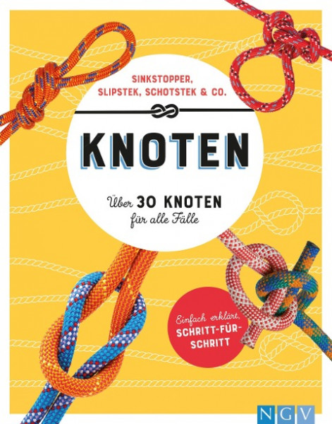 Knoten. Über 30 Knoten für alle Fälle