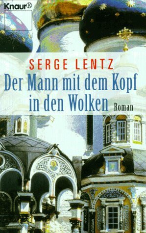 Der Mann mit dem Kopf in den Wolken (Knaur Taschenbücher. Romane, Erzählungen)