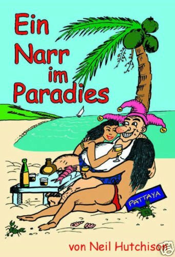 Ein Narr im Paradies, Thailand Pattaya