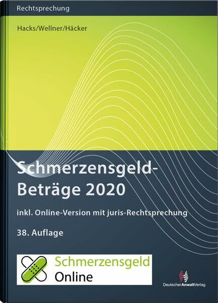 SchmerzensgeldBeträge 2020 (Buch mit Online-Zugang): inkl. Online-Zugang mit juris-Rechtsprechung (Rechtsprechungssammlungen)