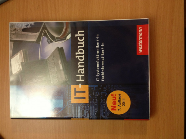 IT-Handbuch IT-Systemelektroniker/-in Fachinformatiker/-in: 7. Auflage, 2011