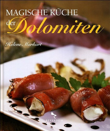 Magische Küche der Dolomiten (Varia. Gastronomia)