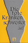 Die tote Krankenschwester. Detektei 'lesbisches Leben'