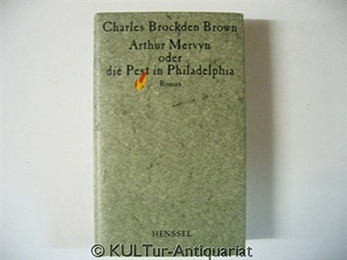 Arthur Mervyn oder Die Pest in Philadelphia
