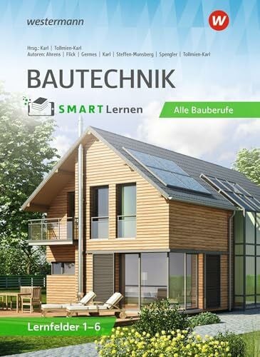 Bautechnik SMART Lernen: Lernfelder 1 bis 6 Schulbuch