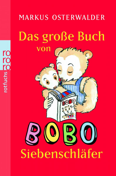 Das große Buch von Bobo Siebenschläfer: Bildgeschichten für ganz Kleine (Bobo Siebenschläfer: Abenteuer zum Vorlesen ab 2 Jahre)