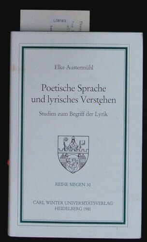 Poetische Sprache und lyrisches Verstehen. Studien zum Begriff der Lyrik