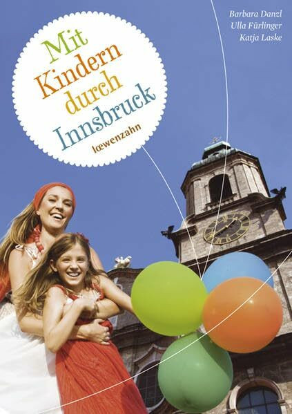 Mit Kindern durch Innsbruck