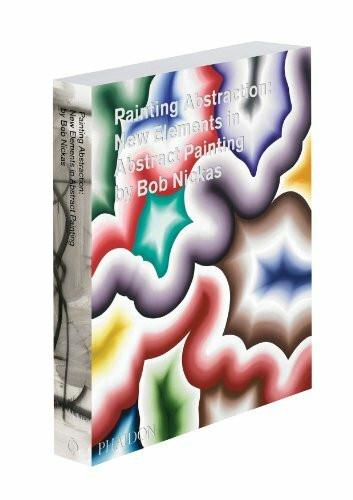 Painting Abstraction: New Elements in Abstract Painting (Arte, Band 0)