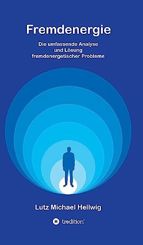 Fremdenergie: Die umfassende Analyse und Lösung fremdenergetischer Probleme
