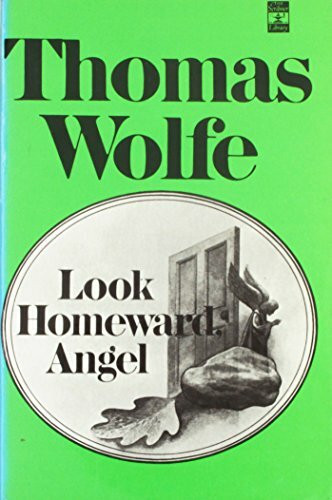 Look Homeward, Angel: A Story of the Buried Life