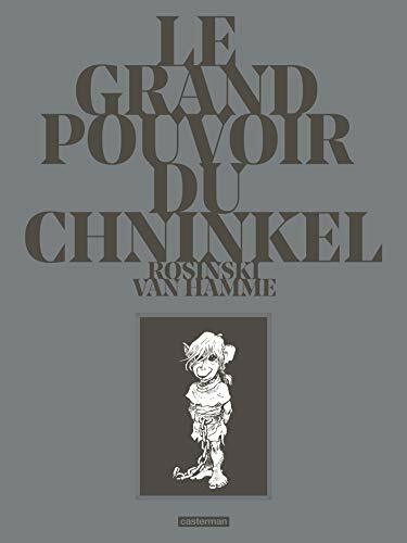 Le Grand Pouvoir du Chninkel: EDITION LUXE NOIR ET BLANC