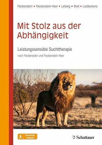 Mit Stolz aus der Abhängigkeit: Leistungssensible Suchttherapie