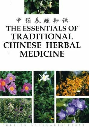 The Essentials of Traditional Chinese Herbal Medicine