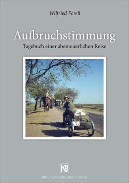Aufbruchstimmung: Tagebuch einer abenteuerlichen Reise