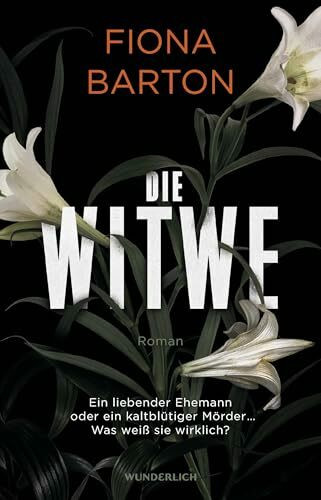Die Witwe: Ein liebender Ehemann oder ein kaltblütiger Mörder ... Was weiß sie wirklich? (Detective Bob Sparkes, Band 1)