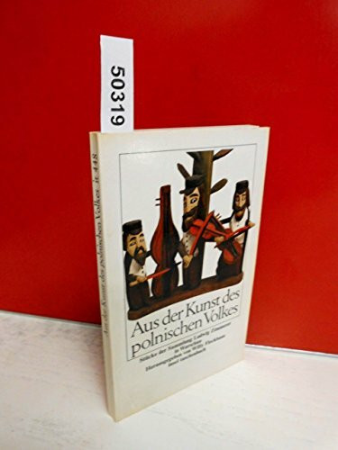 Aus der Kunst des polnischen Volkes: Stücke der Sammlung Ludwig Zimmerer in Warschau (insel taschenbuch)
