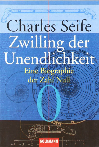 Zwilling der Unendlichkeit: Eine Biographie der Zahl Null