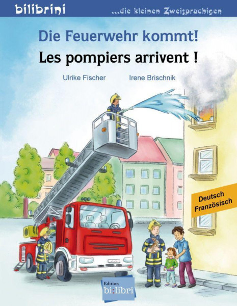 Die Feuerwehr kommt! Kinderbuch Deutsch-Französisch