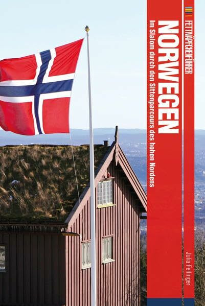 Fettnäpfchenführer Norwegen: Im Slalom durch den Sittenparcours des hohen Nordens