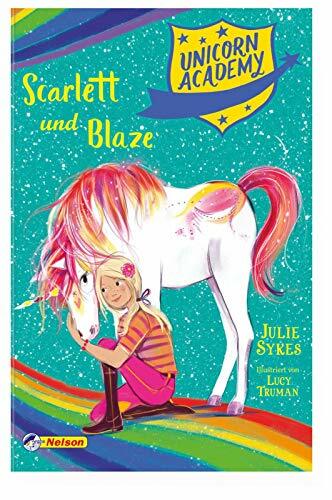 Unicorn Academy #2: Scarlett und Blaze: Mit toller Glitzer-Folie auf dem Cover Unicorn Academy #2: Scarlett und Blaze: Mit toller Glitzer-Folie auf dem Cover
