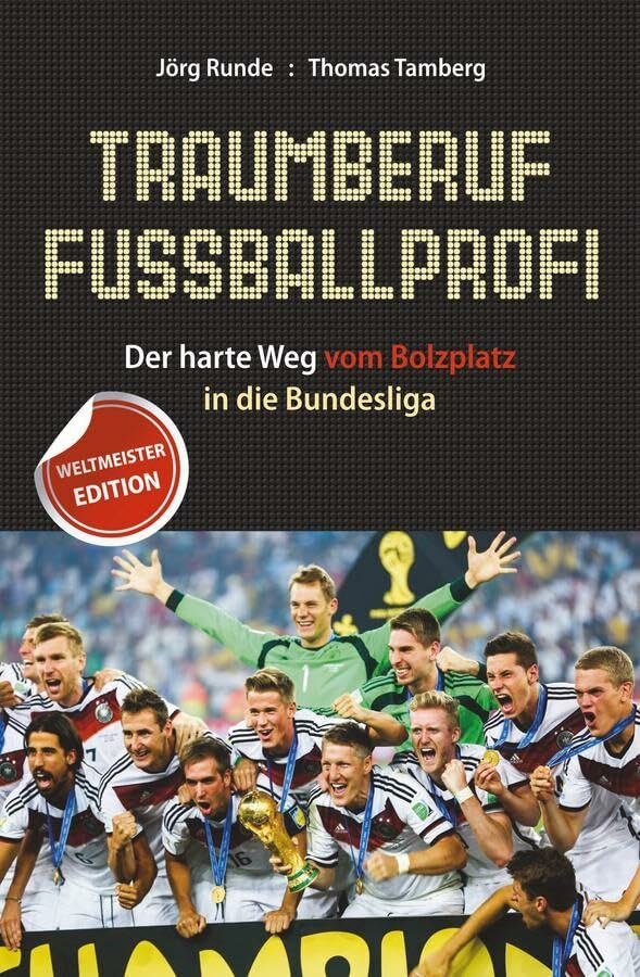 Wiley-Vch Traumberuf Fu�ballprofi, Der Harte Weg Vom Bolzplatz In Die Bundesliga