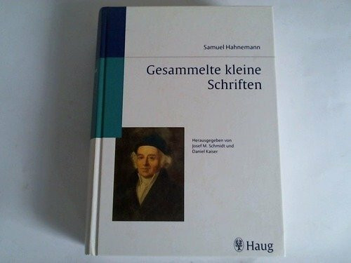 Gesammelte kleine Schriften: Von Samuel Hahnemann