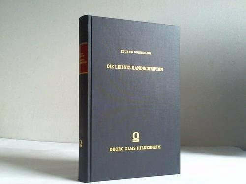 Die Leibniz-Handschriften der Königl. öffentl. Bibliothek zu Hannover. Mit Ergänzungen und Register von G. Krönert und H. Lackmann, sowie einem Vorwort von K.-H. Weimann, Leibniz-Archiv, Hannover
