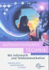 Automatisierungstechnik in der Fertigung: Grundlagen und Komponenten (Bibliothek des Technikers)