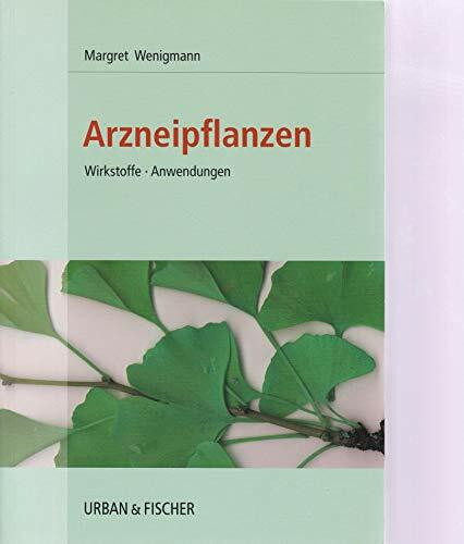 Phytotherapie: Arzneipflanzen, Wirkstoffe, Anwendung