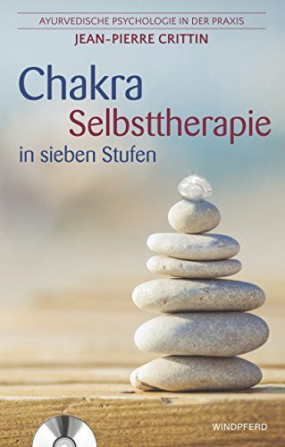 Chakra Selbsttherapie in sieben Stufen