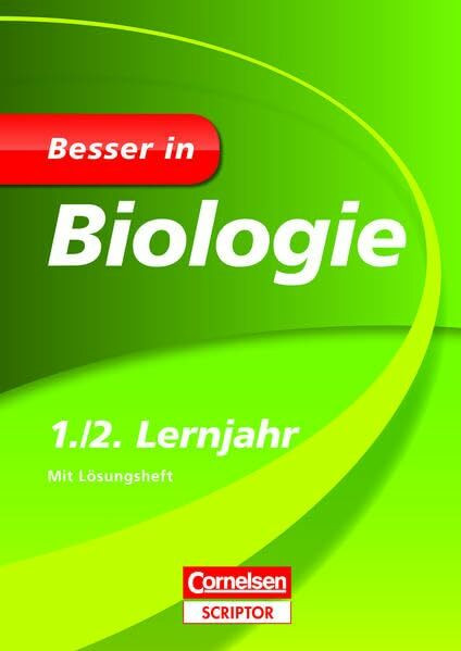 Besser in Biologie 1./2. Lernjahr: Für alle Schularten (Cornelsen Scriptor - Besser in)