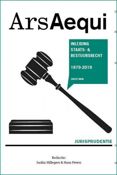 Jurisprudentie Inleiding Staats- en bestuursrecht 1879-2019 (Ars Aequi Jurisprudentie)