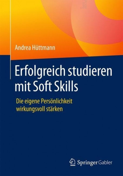 Erfolgreich studieren mit Soft Skills