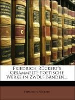 Friedrich Rückert's Gesammelte Poetische Werke in Zwölf Bänden... Neunter Band