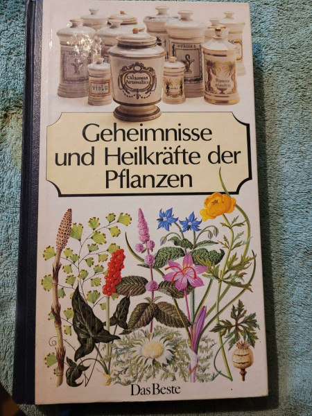 Geheimnisse und Heilkräfte der Pflanzen