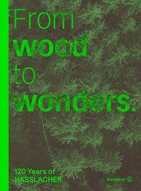 From wood to wonders